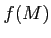 $f(M)$