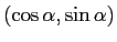 $(\cos \alpha, \sin \alpha)$