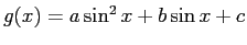 $g(x)=a\sin^2 x+b\sin x+c$