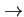 $\rightarrow$
